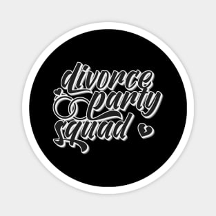 Divorce Party Squad Magnet